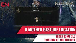 Elden Ring O Mother Gesture Location