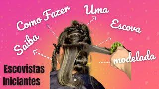 Como escovar cabelo iniciante #curso De Escovista Passo a Passo  Trabalhe a Domicílio ou Nos Salões