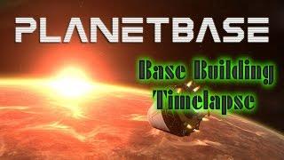 Planetbase | Building A Basic Base | Timelapsed Guide