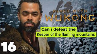 Black Myth: Wukong Walkthrough Part 16 - CHAPTER 5 BEGINS! Keeper of the Flaming Mountains! 