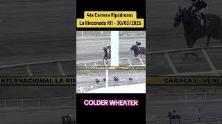 COLDER WHEATER - 4ta Carrera hipódromo La rinconada R11 #inh #caballos #hipismo #foryou #parati