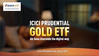 #ChainSeSona with ICICI Prudential Gold ETF