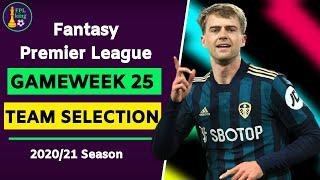 FPL GW25: TEAM SELECTION | Gameweek 25 | FPL Tips 2020/21 #FPL #FantasyPremierLeague #PremierLeague