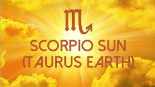 Sun in Scorpio, Sun in 8th House, Earth in Taurus, Earth in 2nd House