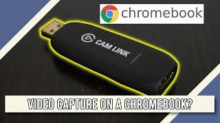 Video Capture on a Chromebook