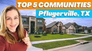 Top 5 Neighborhoods To Live In Pflugerville TX - Best Communities!