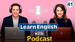 Quickly Master English with Podcast | for Beginners | Episode 41