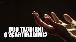 Duo taqdirni o'zgartiradimi? | Shayx Sodiq Samarqandiy