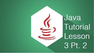 Java Lesson 3 - Conditional Statements Pt.2