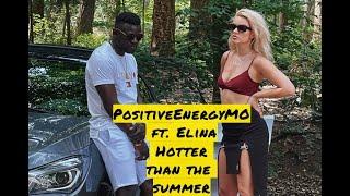 PositiveEnergyMO ft. Elina - Hotter than the summer  Lucky Lina