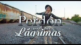 Silvia Mendivil -  Perdon Por Tus Lagrimas (Video Oficial)