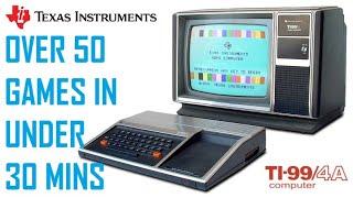 Over 50 Texas Instruments TI-99/4A Games In Under 30 Minutes