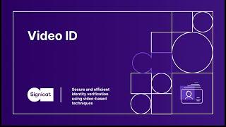 Signicat VideoID | Fast and compliant identity verification