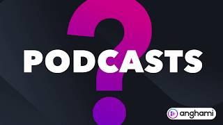 Podcast on Anghami