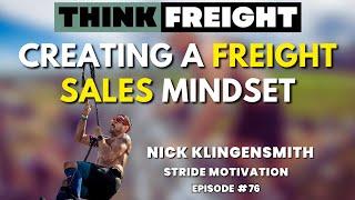 Creating A Freight Sales Mindset with Nick Klingensmith