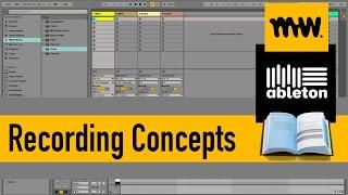 Recording Concepts // Ableton Live Manual // #3