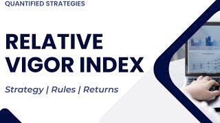 Relative Vigor Index (RVI) Strategy (Backtest)