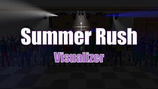 Summer Rush | Visualizer