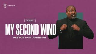 My Second Wind - Pastor Don Johnson