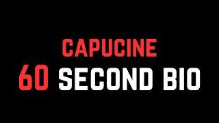 Capucine: 60 Second Bio