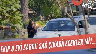 Ekip O Evi Sardı! Sağ Çıkabilecekler Mi? 530. Bölüm