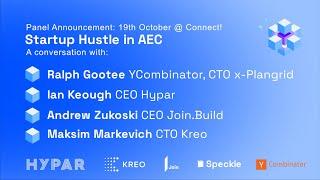 Connect! 2021 Panel: Startup Hustle in AEC with Join.Build, Kreo, Hypar, Speckle, Y Combinator