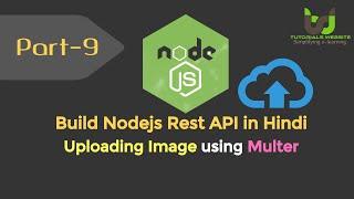 File Upload with Node.js API Using Multer Middleware | Build Node.js RESTful API  in Hindi | Part-9