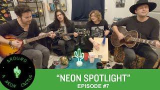 "Neon Spotlight" - Episode #7