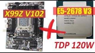 Материнка X99Z V102. Устанавливаю Xeon E5-2678V3. Тест устойчивости системы. Motherboard X99Z V102