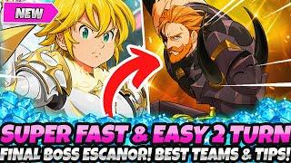 *CRAZY FAST & EASY 2 TURN FINAL BOSS ESCANOR GUIDE!* HIGH SCORE! BEST FARM TEAMS! (7DS Grand Cross