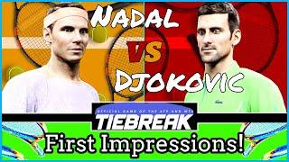 Tiebreak Tennis First Impressions - Rafael Nadal vs Novak Djokovic Gameplay