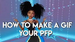 How To Make A GIF Your Profile Picture‍️|| IMVU