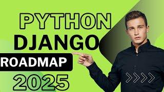 Python Django Roadmap 2025 | Step-by-Step Guide for Beginners | Full Stack development