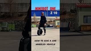 #shorts How to ride a Ninebot one Z10 || Step 1