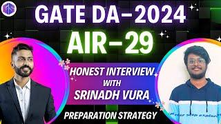 AIR 29 GATE DA 2024 | Honest Interview with Srinadh Vura