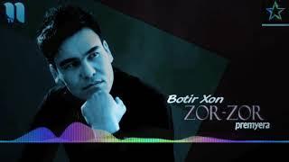 Botir Xon.. Zor zor..