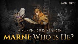 Who is Marni? - A Suspicious Rumor | Black Desert