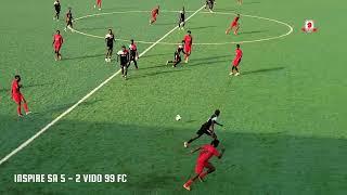 MATCH HIGHLIGHTS: INSPIRE SA 5 - 2 VIDO 99 FC #clubfriendlymatch #vido99fc #soccer #sports