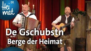 De Gschubstn: Berge der Heimat | Brettl-Spitzen | BR Heimat - die beste Volksmusik