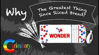 Why "the greatest thing since sliced bread"?