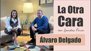 La Otra Cara - Programa 8 - Alvaro Delgado