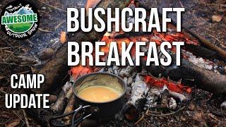 Bushcraft Camp Update 1 - Bushcraft Breakfast | TA Outdoors