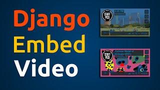 Video in Django: how to embed video in Django project | Django casts #8