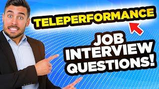 TELEPERFORMANCE INTERVIEW QUESTIONS & ANSWERS! (Suitable for ALL TeleperformanceJob Interviews!)