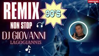 90s Remix  Non Stop by  Dj Giovanni  lagogiannis