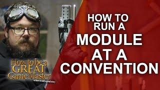 Great GM - How to Run a Module/Adventure  - Game Master Tips