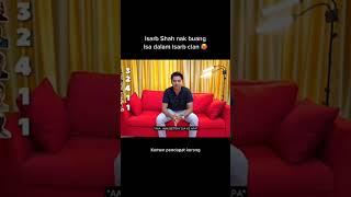 Isarb Shah nak buang Isa dalam isarb clan