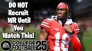 DO NOT Recruit WR Until Watching This! Dynasty CFB 25