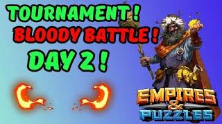  Tournament Bloody Battle day 2! Empires and puzzles match 3rpg!