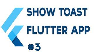 Flutter : How to show Toast Message